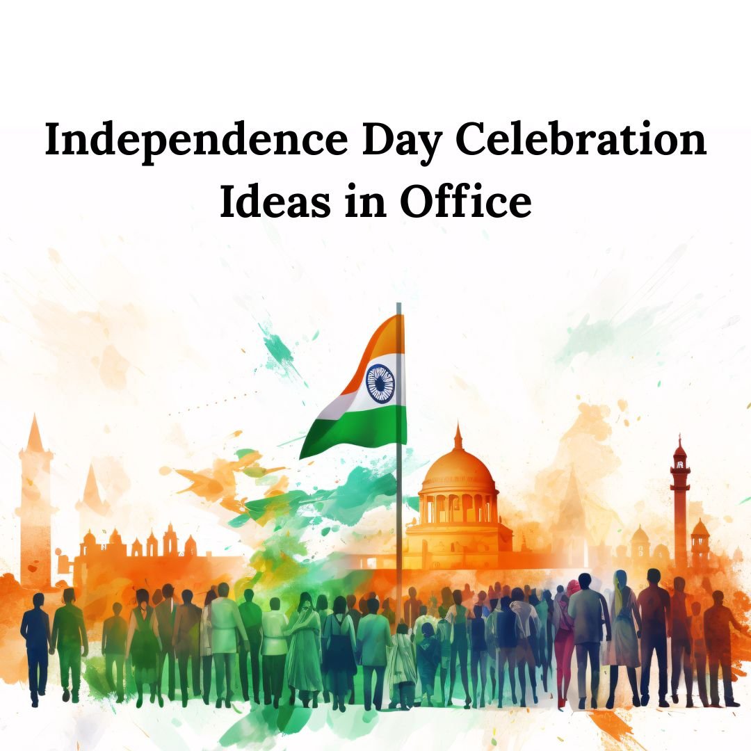 Independence Day Celebration Ideas in Office