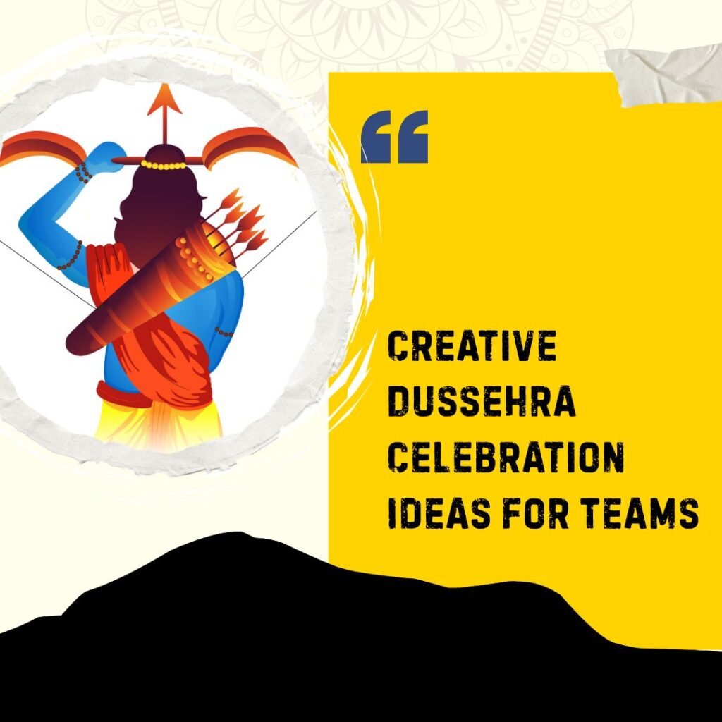 Creative Dussehra Celebration Ideas for Teams