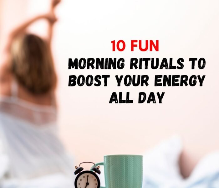 Morning Rituals to Boost Your Energy
